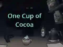 Oyunu One Cup of Cocoa çevrimiçi