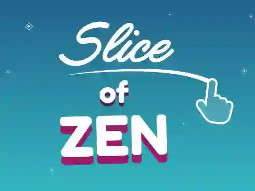 Oyunu Slice of Zen çevrimiçi