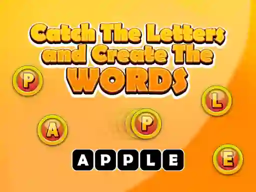 Oyunu Catch The Letters And Create The Words çevrimiçi