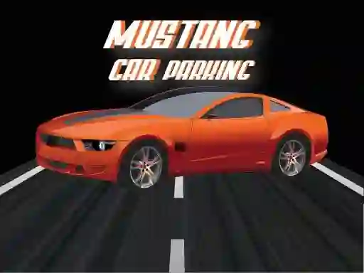 Oyunu Mustang Car Parking çevrimiçi