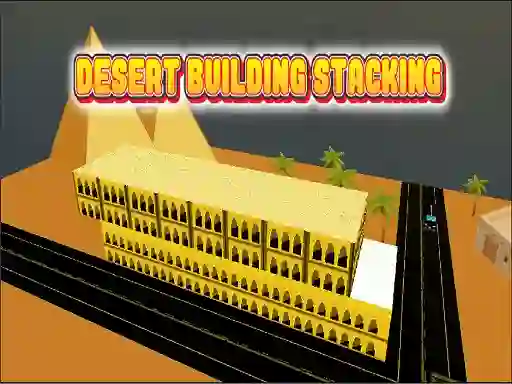 Oyunu Desert Building Stacking çevrimiçi