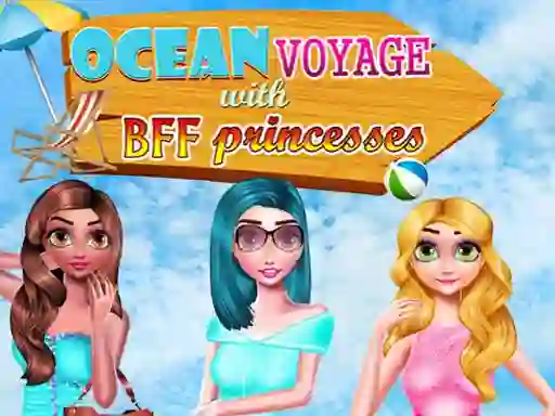 Oyunu Ocean Voyage With BFF Princess çevrimiçi