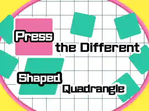 Oyunu Press The Different Shaped Quadrangle çevrimiçi