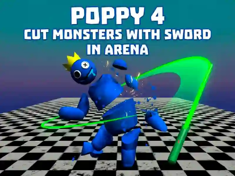 Oyunu Poppy 4: Cut Monsters With Sword In Arena! çevrimiçi