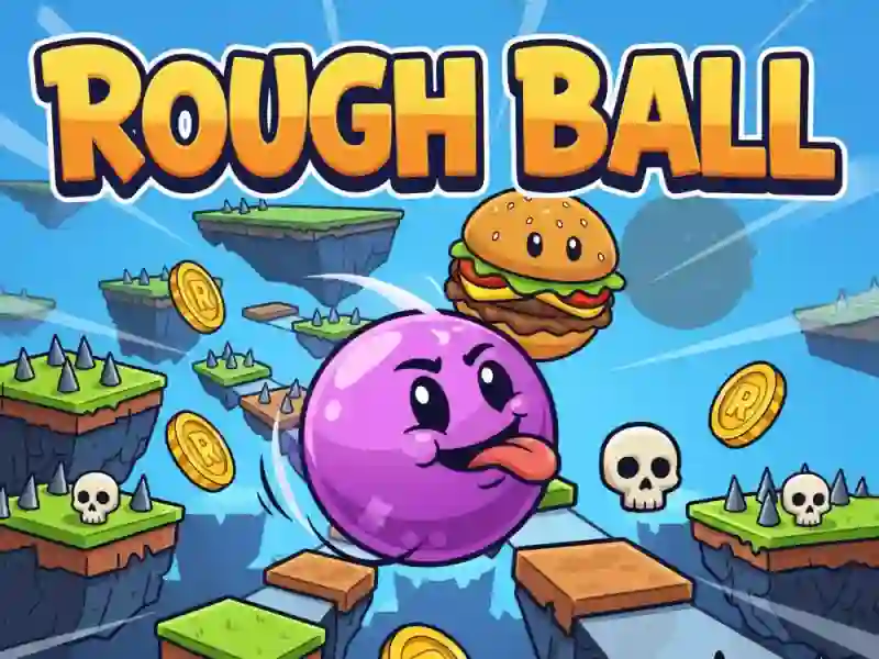 Oyunu Rough Ball! çevrimiçi