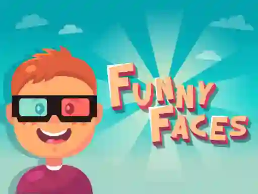 Oyunu Funny Faces çevrimiçi