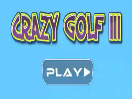 Oyunu Crazy golf III çevrimiçi
