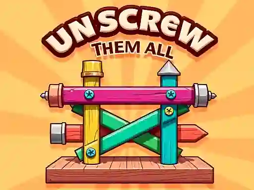Oyunu Unscrew Them All çevrimiçi