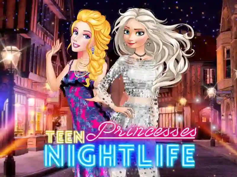 Oyunu Teen Princesses Nightlife çevrimiçi