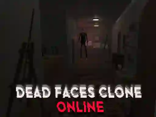 Oyunu Dead Faces Clone Online çevrimiçi