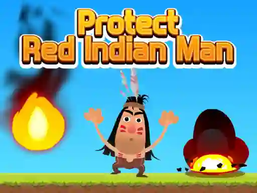 Oyunu Protect Red Indian Man çevrimiçi