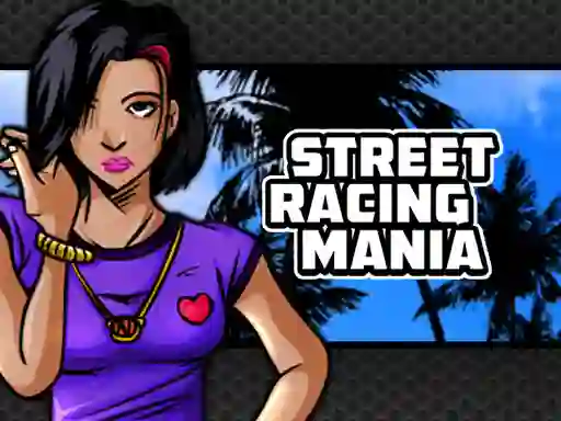 Oyunu Street Racing Mania çevrimiçi