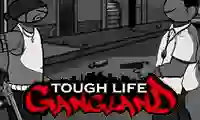 Oyunu Tough Life Gangland çevrimiçi