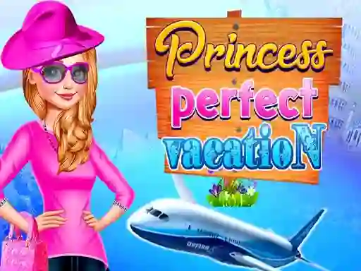 Oyunu Princess Perfect Vaction çevrimiçi