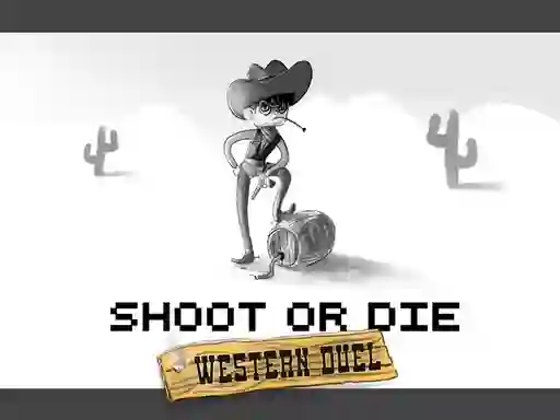 Oyunu Shoot or Die Western duel çevrimiçi
