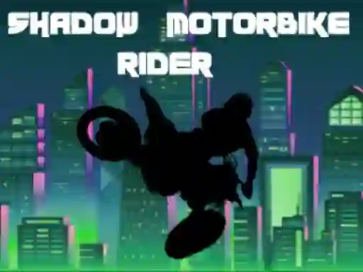 Oyunu Shadow Motorbike Rider çevrimiçi