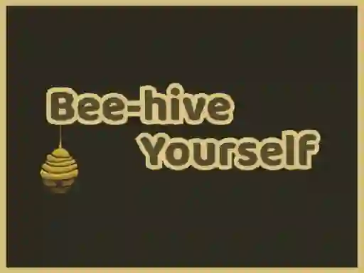 Oyunu Bee-hive Yourself çevrimiçi