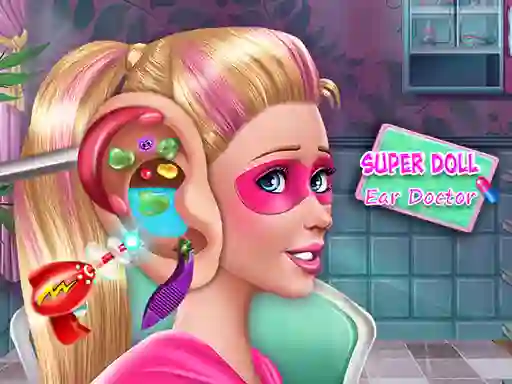 Oyunu Super Doll Ear Doctor çevrimiçi