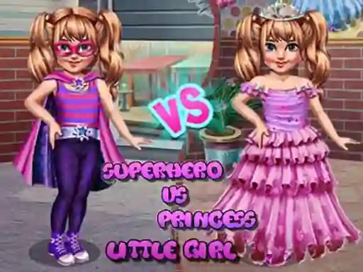 Oyunu Little Girl Superhero vs Princess çevrimiçi