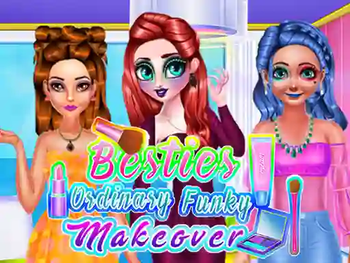 Oyunu Besties Ordinary Funky Makeover çevrimiçi