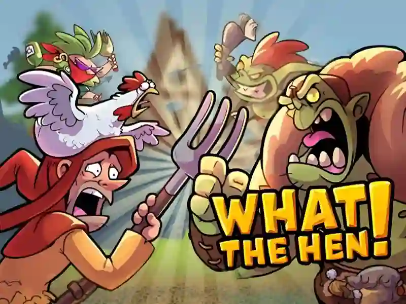 Oyunu What The Hen çevrimiçi