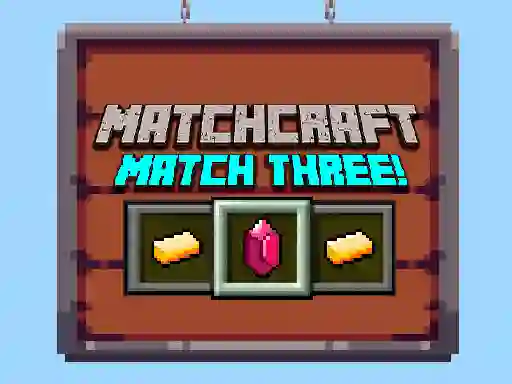 Oyunu Matchcraft Match Three çevrimiçi