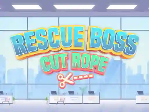 Oyunu Rescue Boss Cut Rope çevrimiçi