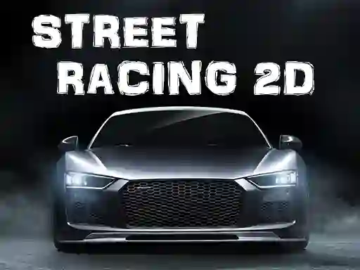 Oyunu Street Racing 2d çevrimiçi