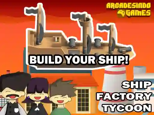 Oyunu Ship Factory Tycoon çevrimiçi