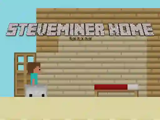 Oyunu Steveminer Home çevrimiçi