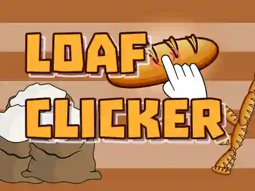 Oyunu Loaf clicker çevrimiçi