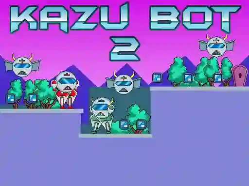 Oyunu Kazu Bot 2 çevrimiçi