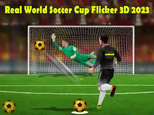 Oyunu Real World Soccer Cup Flicker 3D 2023 çevrimiçi