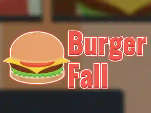 Oyunu Burger Fall çevrimiçi