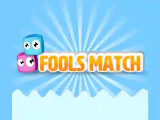 Oyunu Fools Match çevrimiçi