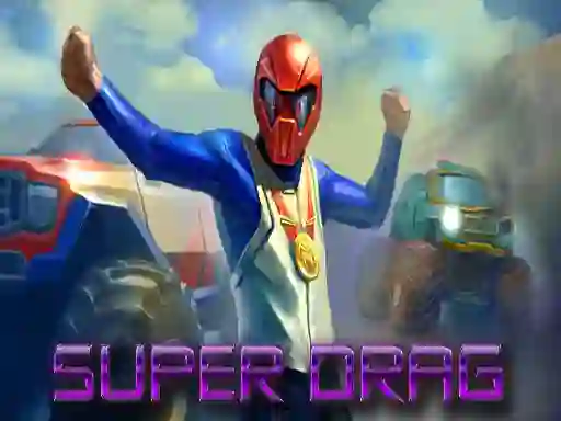 Oyunu Super Drag çevrimiçi