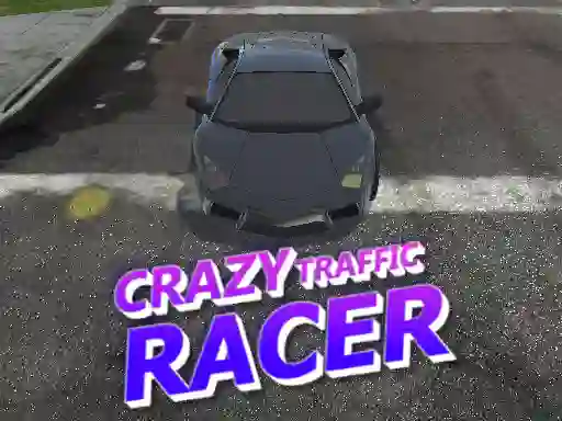 Oyunu Crazy Traffic Racer çevrimiçi