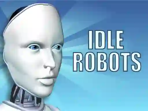Oyunu Idle Robots çevrimiçi