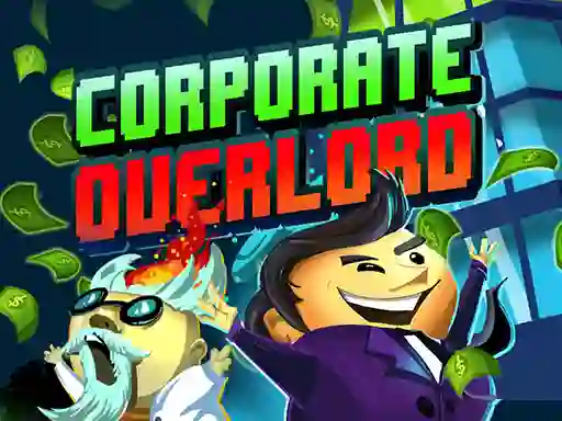 Oyunu Corporate Overlord çevrimiçi