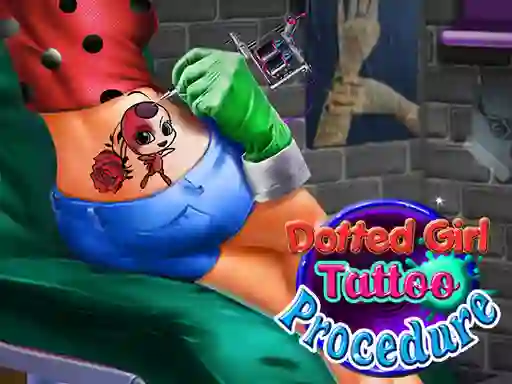 Oyunu Dotted Girl Tattoo Procedure çevrimiçi