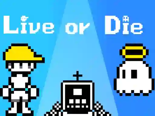 Oyunu Live or Die çevrimiçi