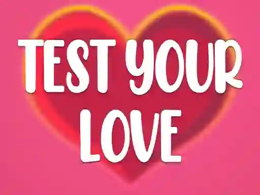 Oyunu Test Your Love çevrimiçi