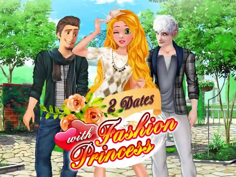 Oyunu 2 Dates with Fashion Princess çevrimiçi