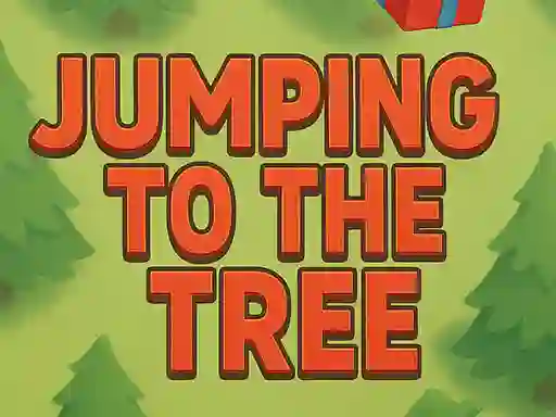 Oyunu Jumping To The Tree çevrimiçi