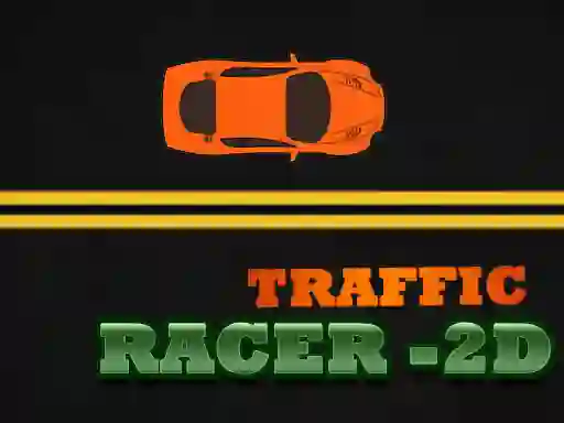 Oyunu Traffic Racer - 2D çevrimiçi