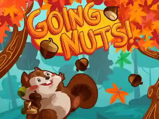 Oyunu Going Nuts! çevrimiçi