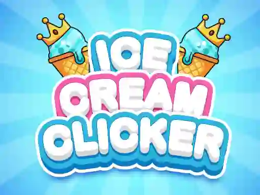 Oyunu Ice Cream Clicker çevrimiçi