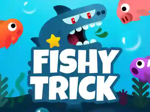 Oyunu Fishy Trick çevrimiçi