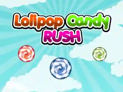 Oyunu Lolipop Candy Rush çevrimiçi