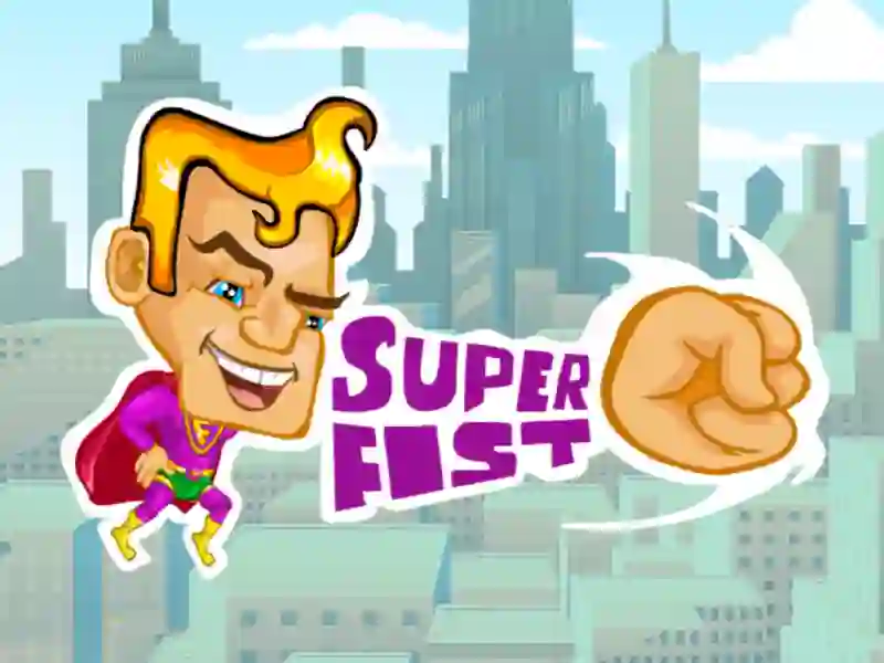 Oyunu Super fist çevrimiçi